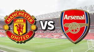 Premier League: Time And Place To Watch Arsenal Vs Manchester United